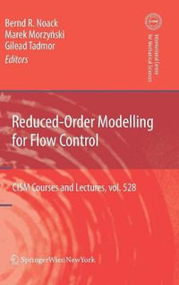 Reduced-Order Modelling for Flow Control : International Centre for Mechanical Sciences / CISM Courses and Lectures - Bernd R. Noack