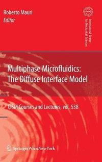 Multiphase Microfluidics : The Diffuse Interface Model - Roberto Mauri