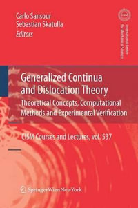 Generalized Continua and Dislocation Theory : Theoretical Concepts, Computational Methods and Experimental Verification - Carlo Sansour