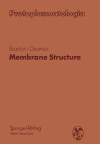 Membrane Structure : Protoplasmatologia Cell Biology Monographs / Cytoplasma - Daniel Branton