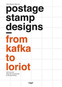 Postage Stamp Designs : From Kafka to Loriot - Hans Günter Schmitz