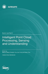 Intelligent Point Cloud Processing, Sensing and Understanding - Miaohui Wang