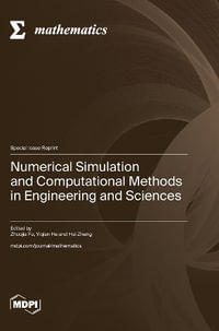 Numerical Simulation and Computational Methods in Engineering and Sciences - Zhuojia Fu