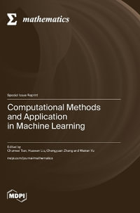Computational Methods and Application in Machine Learning - Chunwei Tian