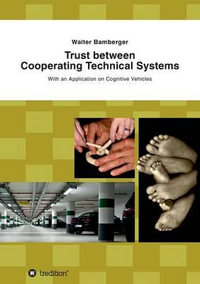 Trust Between Cooperating Technical Systems - Walter Bamberger