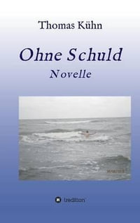 Ohne Schuld - Thomas Kuhn
