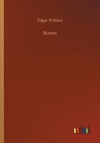 Bones - Edgar Wallace