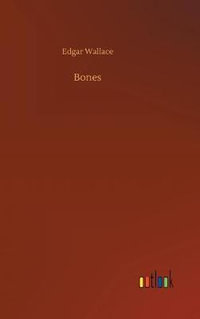 Bones - Edgar Wallace