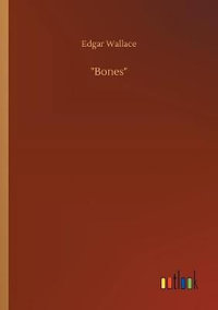 Bones - Edgar Wallace