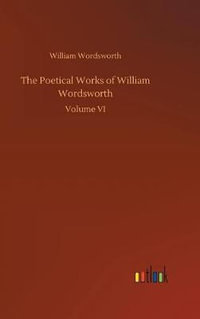 The Poetical Works of William Wordsworth - William Wordsworth