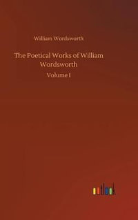 The Poetical Works of William Wordsworth - William Wordsworth