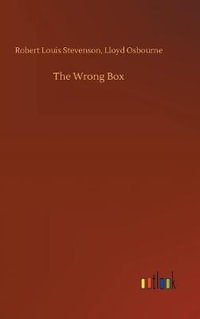 The Wrong Box - Robert Louis Osbourne Lloyd Stevenson
