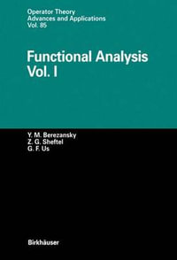 Functional Analysis : Vol. I - Yurij M. Berezansky