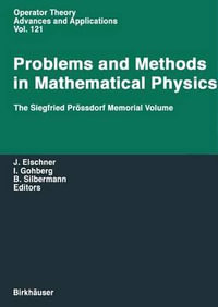 Problems and Methods in Mathematical Physics : The Siegfried Prossdorf Memorial Volume Proceedings of the 11th TMP, Chemnitz (Germany), March 25-28, 1999 - Johannes Elschner