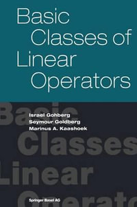 Basic Classes of Linear Operators - Israel Gohberg