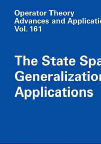 The State Space Method : Generalizations and Applications - Daniel Alpay
