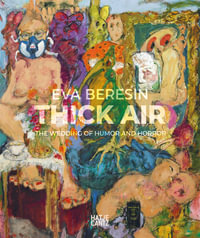 Eva Beresin : Thick Air - The Wedding of Humor and Horror (Bilingual edition) - Ornis Althuis