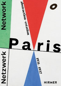Network Paris (Bilingual edition) : abstraction-creation 1931-1937 - Arp Museum Bahnhof Rolandseck