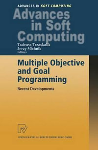 Multiple Objective and Goal Programming : Recent Developments - Tadeusz Trzaskalik