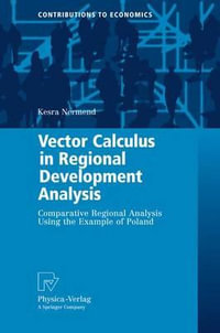 Vector Calculus in Regional Development Analysis : Comparative Regional Analysis Using the Example of Poland - Kesra Nermend