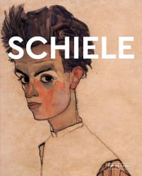 Schiele : Masters of Art - Isabel Kuhl