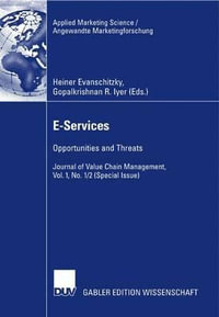 E-Services : Opportunities and Threats - Journal of Value Chain Management, Vol. 1, No. 1/2 (Special Issue) - Heiner Evanschitzky