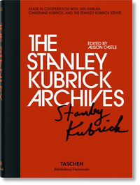 The Stanley Kubrick Archives : Bibliotheca Universalis - Alison Castle