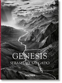 Sebastião Salgado. Genesis - Lélia Wanick Salgado