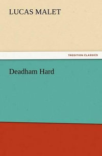 Deadham Hard - Lucas Malet