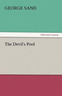 The Devil's Pool - George Sand