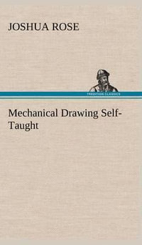 Mechanical Drawing Self-Taught - Joshua Rose
