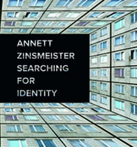 Annett Zinsmeister : Searching for Identity - Annett Zinsmeister