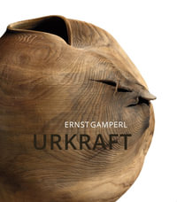 Ernst Gamperl : Urkraft - Antonia Bostrm