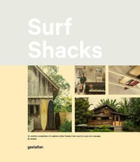 Surf Shacks : An Eclectic Compilation of Surfers' Homes from Coast to Coast and Overseas - Indoek