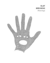 Olaf Breuning : Drawings - Texts by Elsy Lahner, Brett Littman