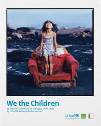 We the Children : 25 Years Un Convention on the Rights of the Child - Christiane Breustedt