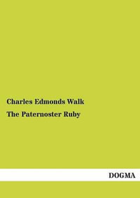 The Paternoster Ruby - Charles Edmonds Walk