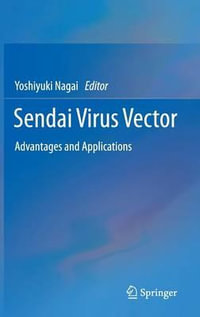 Sendai Virus Vector : Advantages and Applications - Yoshiyuki Nagai