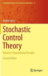 Stochastic Control Theory : Dynamic Programming Principle - Makiko Nisio