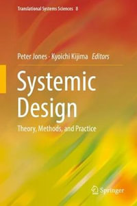 Systemic Design : Theory, Methods, and Practice - Kyoichi Kijima