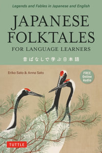 Japanese Folktales for Language Learners : Bilingual Stories in Japanese and English (Free online Audio Recording) - Eriko Ph.D. Sato