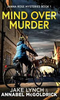 Mind Over Murder : Janna Rose Mysteries - Jake Lynch