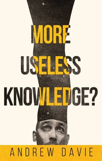 More Useless Knowledge? - Andrew Davie