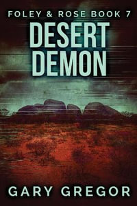 Desert Demon : Foley & Rose - Gary Gregor