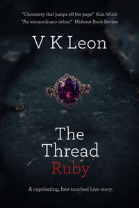 The Thread Ruby : The Thread, #1 - V K LEON