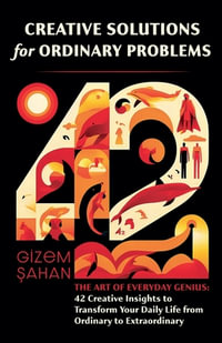 Creative Solutions for Ordinary Problems - Gizem Sahan