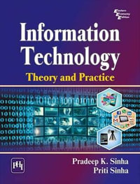 Information Technology : Theory and Practice - Pradeep K. Sinha