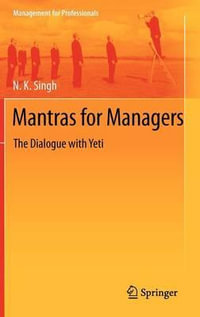 Mantras for Managers : The Dialogue with Yeti - N. K. Singh