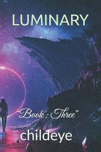 LUMINARY : "Book : Three" - childeye