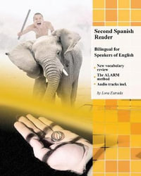 Second Spanish Reader : Bilingual for Speakers of English - Lora Estrada